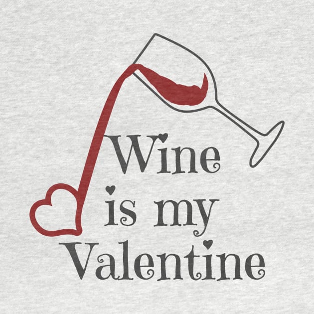 Wine Is My Valentine by LunaMay